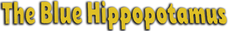 The Blue Hippopotamus
