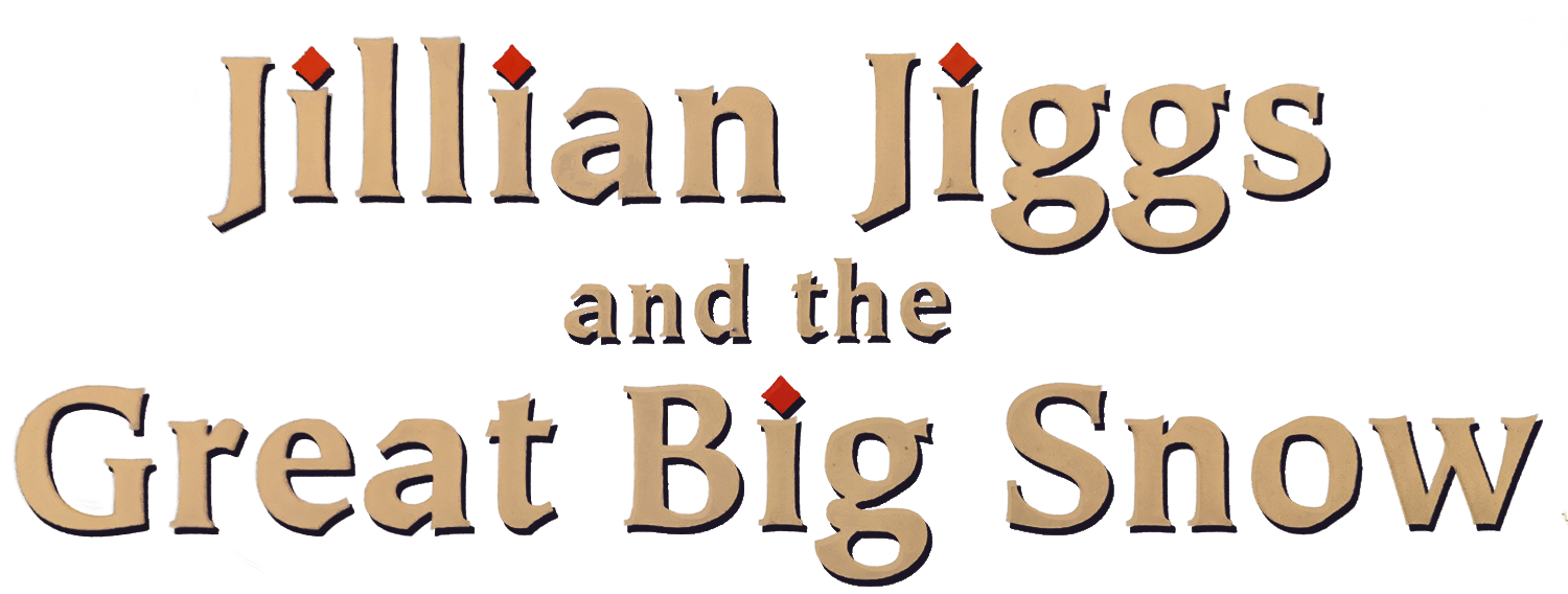 Jillian Jiggs and the Great Big Snow